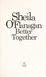 Better together / Sheila O'Flanagan.