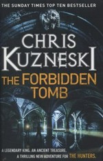 The forbidden tomb / Chris Kuzneski.