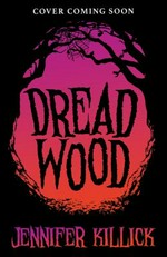 Dread Wood / Jennifer Killick.
