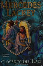 Closer to the heart / Mercedes Lackey.