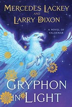 Gryphon in light / Mercedes Lackey and Larry Dixon.