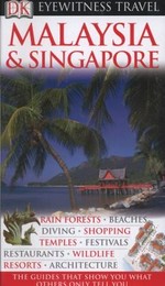 Malaysia & Singapore / [contributors, David Bowden ... [et al.]].