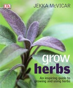 Grow herbs / Jekka McVicar.