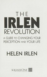 The Irlen revolution : a guide to changing your perception and your life / Helen Irlen.
