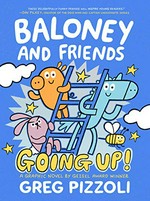 Baloney and friends. Greg Pizzoli. Going up! /