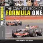 The complete book of Formula One : all cars and drivers 1950-present, over 4,000 photos / Simon Arron and Mark Hughes.