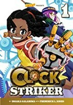 Clock striker. by Issaka Galadima with Frederick L. Jones. Volume 1, "I'm gonna be a SMITH!" /
