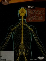 Your nervous system / Joelle Riley.