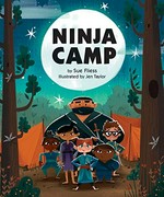 Ninja camp / Sue Fliess ; illustrated by Jen Taylor.