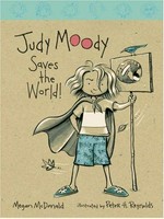 Judy Moody saves the world / Megan McDonald ; illustrated by Peter Reynolds.
