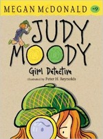 Judy Moody, girl detective / Megan McDonald ; illustrated by Peter H. Reynolds.