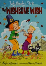 The wishbone wish / Megan McDonald ; illustrated by Peter H. Reynolds.