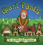 Giant pants / Mark Fearing.