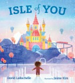 Isle of You / David LaRochelle ; illustrated by Jaime Kim.