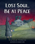 Lost soul, be at peace / Maggie Thrash.