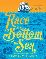 Race to the bottom of the sea / Lindsay Eagar.