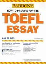How to prepare for the TOEFL essay : test of English as a foreign language / Lin Lougheed.