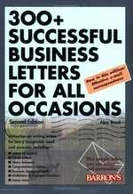 300+ successful business letters for all occasions / Alan Bond.