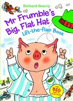 Mr. Frumble's big, flat hat : lift-the-flap book / Richard Scarry.