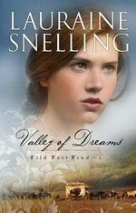 Valley of dreams / Lauraine Snelling.