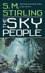 The sky people / S.M. Stirling.