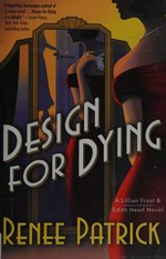 Design for dying / Renee Patrick.