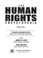 The human rights encyclopedia / foreword by Aung San Suu Kyi ; editors James R. Lewis, Carl Skutsch.
