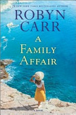 A family affair : a novel / Robyn Carr.