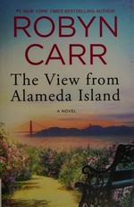 The view from Alameda Island / Robyn Carr.