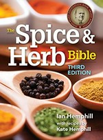 The spice and herb bible / Ian Hemphill, with recipes by Kate Hemphill.