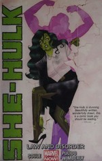She-Hulk. writer, Charles Soule ; artists, Javier Pulido (#1-4) & Ron Wimberly (#5-6) ; color artists, Munsta Vicente (#1-4), Rico Renzi (#5), & Ron Wimberly (#6). 1, Law and disorder /