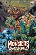 Monsters unleashed. writer, Cullen Bunn ; artists, David Baldeon, Ramon Bachs ; color artists, Marcio Menyz, Chris Sotomayor ; letterer, VC's Travis Lanham. Vol. 1, Monster mash /