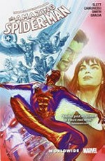 The amazing Spider-Man. Dan Slott with Christos Cage (#14-15), writers ; Giuseppe Camuncoli, penciler ; Cam Smith, inker ; Marte Gracia, colorist ; VC's Chris Eliopoulos (#12) & Joe Caramagna (#13-14), letterers. Vol. 3 / Worldwide.