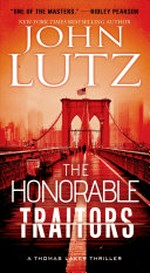 The honorable traitors / John Lutz.