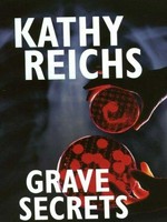 Grave Secrets : [mystery] / Kathy Reichs.