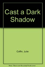Cast a dark shadow / by Julie Coffin.