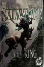 The orc king / R.A. Salvatore.