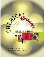 Chemical elements : from carbon to krypton / David E. Newton ; Lawrence W. Baker, editor.