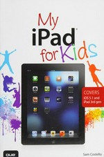 My iPad for kids / Sam Costello.