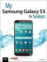 My Samsung Galaxy S5 for seniors / Elna Tymes.