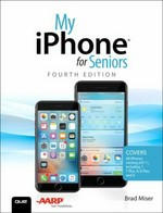 My iPhone for seniors / Brad Miser.