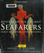 Mystery of the ancient seafarers / Robert D. Ballard with Toni Eugene.