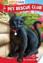 No time for Hallie / by Catherine Hapka ; illustrated by Dana Regan.