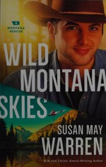 Wild Montana skies : a novel / Susan May Warren.