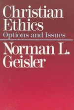 Christian ethics / Norman L. Geisler.
