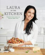 Laura in the kitchen : favorite Italian-American recipes made easy / Laura Vitale ; photographs by Lucy Schaffer.