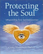 Protecting the soul : safeguarding your spiritual journey / Craig Hamilton-Parker ; illustrated by Steinar Lund.