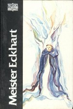 Meister Eckhart, the essential sermons, commentaries, treatises, and defense / translation and introduction by Edmund Colledge, and Bernard McGinn ; preface by Huston Smith