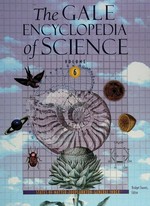 The Gale encyclopedia of science / Bridget Travers, editor.