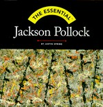The essential Jackson Pollock / by Justin Spring.